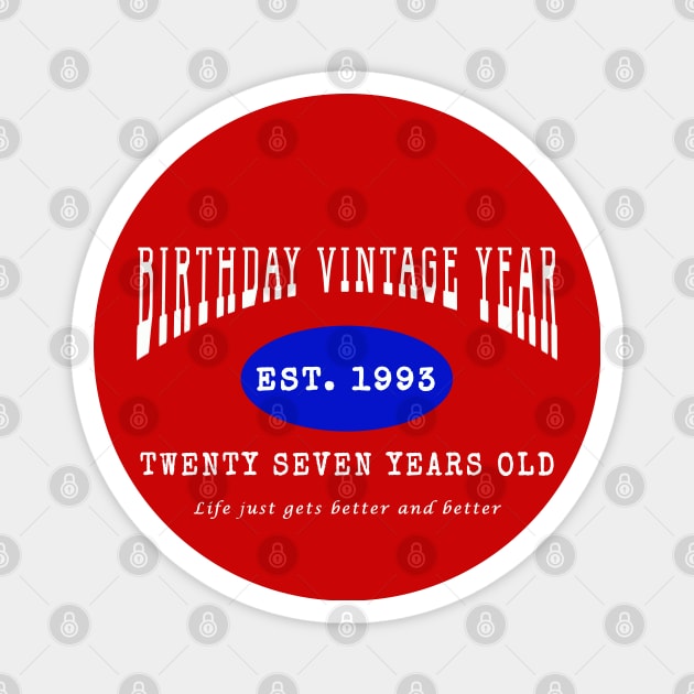 Birthday Vintage Year - Twenty Seven Years Old Magnet by The Black Panther